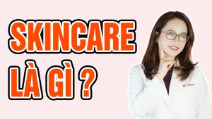 Skincare là gì?