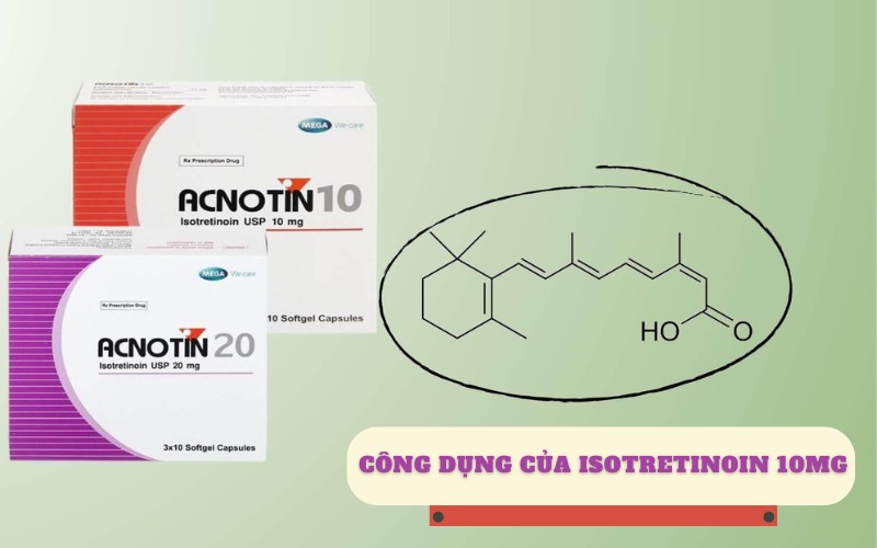 Công dụng và cách dùng của Isotretinoin