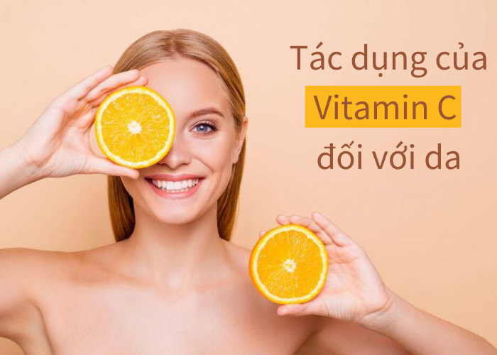Tác dụng của vitamin C đối với da
